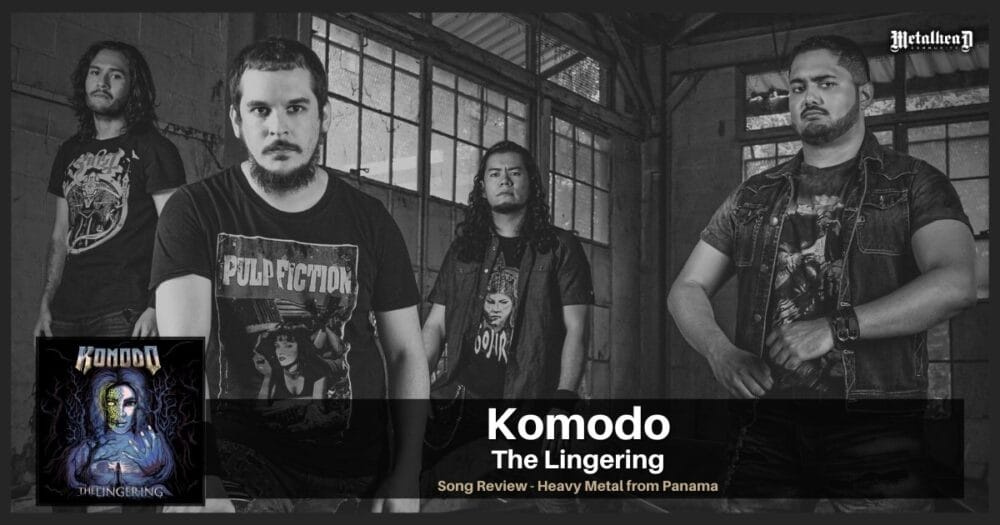Komodo - The Lingering - Song Review - Heavy Metal from Panama