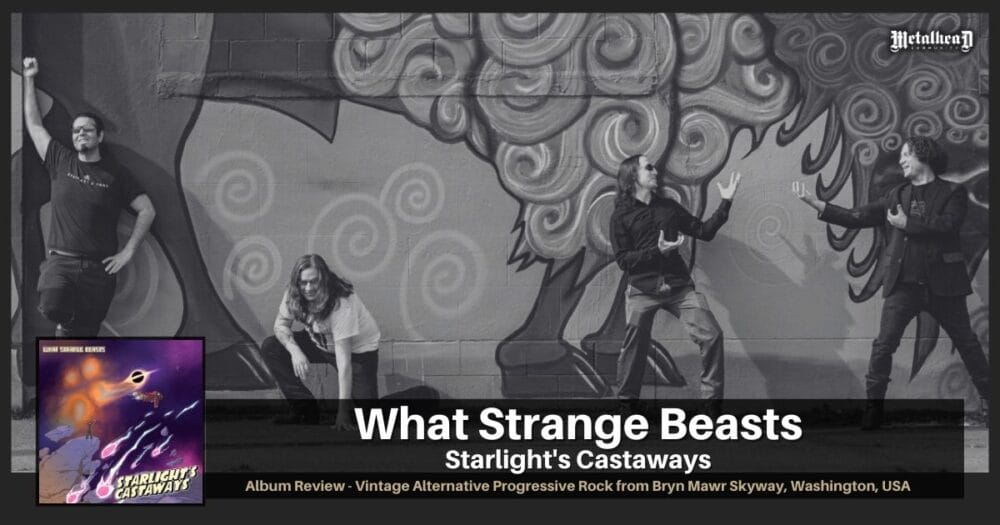 What Strange Beasts - Starlight's Castaways - Album Review - Vintage Alternative Progressive Rock from Bryn Mawr Skyway, Washington, USA
