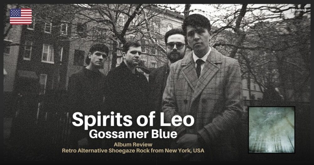 Spirits of Leo - Gossamer Blue – Album Review – Retro Alternative Shoegaze Rock from New York, USA
