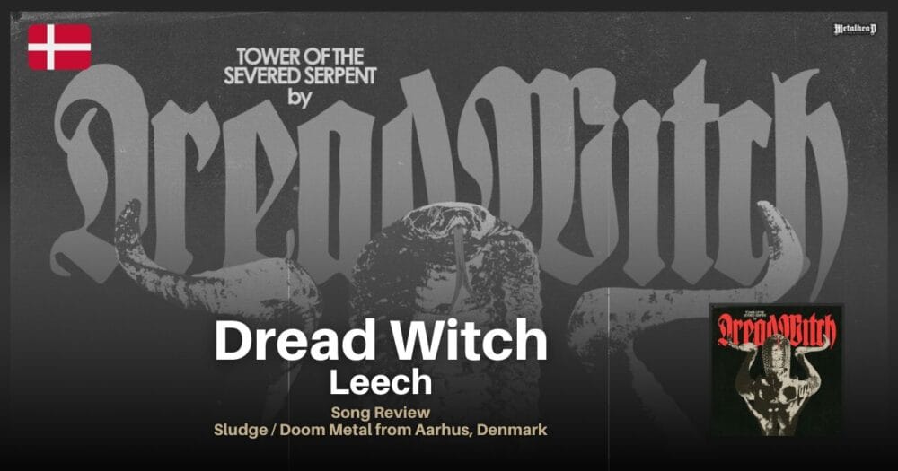 Dread Witch - Leech - Song Review - Sludge / Doom Metal from Aarhus, Denmark
