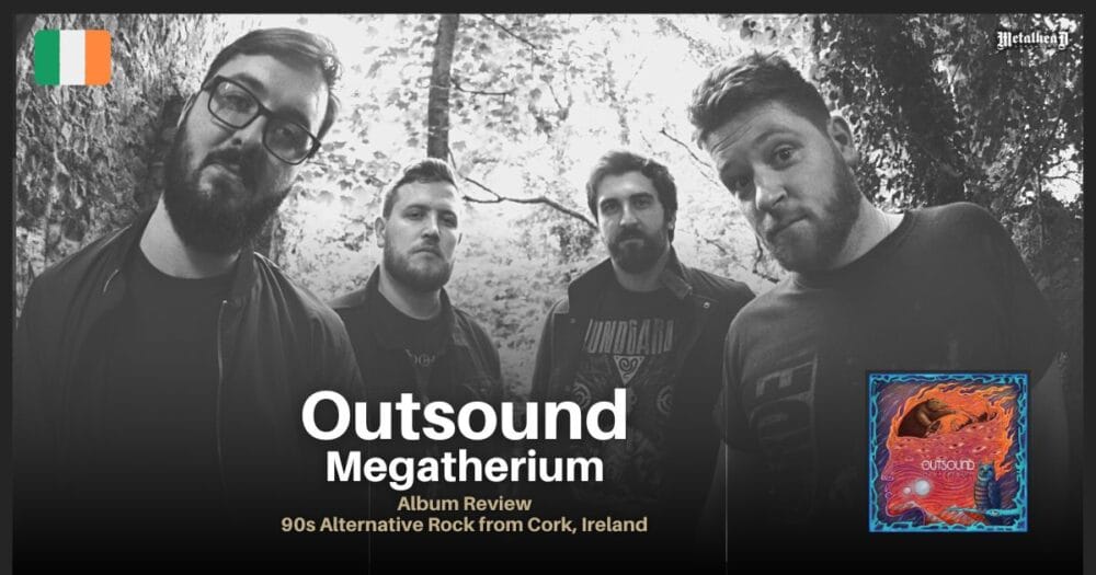 Outsound - Megatherium - Album Review - 90s Alternative Rock from Cork, Ireland
