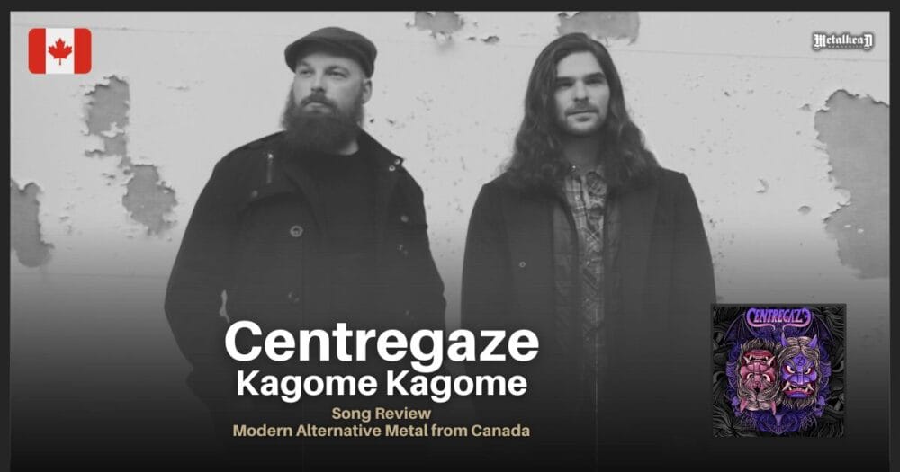 Centregaze - Kagome Kagome - Song Review - Modern Alternative Metal from Canada