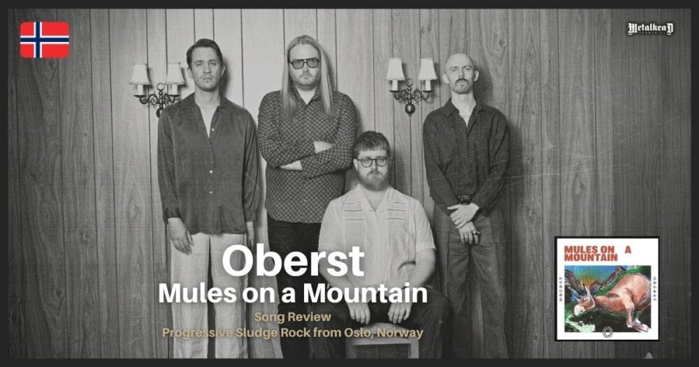 Oberst - Mules on a Mountain - Song Review - Progressive Sludge Rock from Oslo, Norway