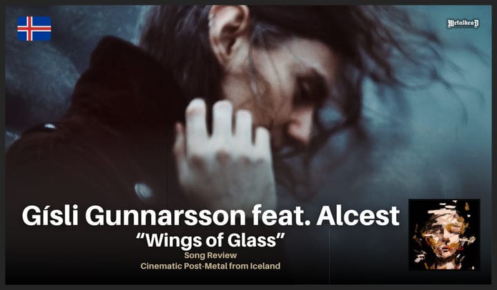 Gísli Gunnarsson feat. Alcest - Wings of Glass - Song Review - Cinematic Post-Metal from Iceland