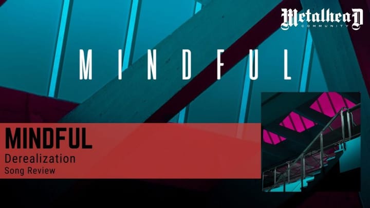 Mindful - Derealization (ft. Courtney LaPlante of Spiritbox) - Song Review - Modern Metalcore from USA