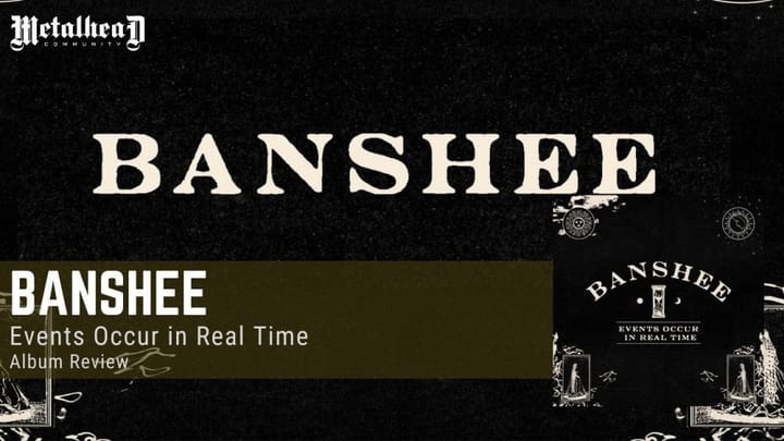 Banshee - Events Occur in Real Time - Album Review - Hardcore Thrash Metal from New York, USA