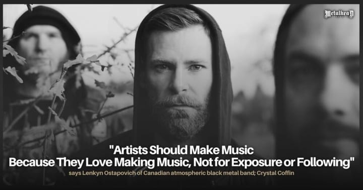Artists Should Make Music Because They Love Making Music, Not for Exposure or Following, Says Lenkyn Ostapovich of Canadian Metal Band Crystal Coffin