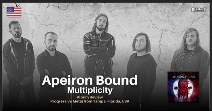 Apeiron Bound - Multiplicity - Album Review - Progressive Metal from Tampa, Florida, USA