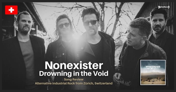 Nonexister - Drowning in the Void - Song Review - Alternative Industrial Rock from Zürich, Switzerland