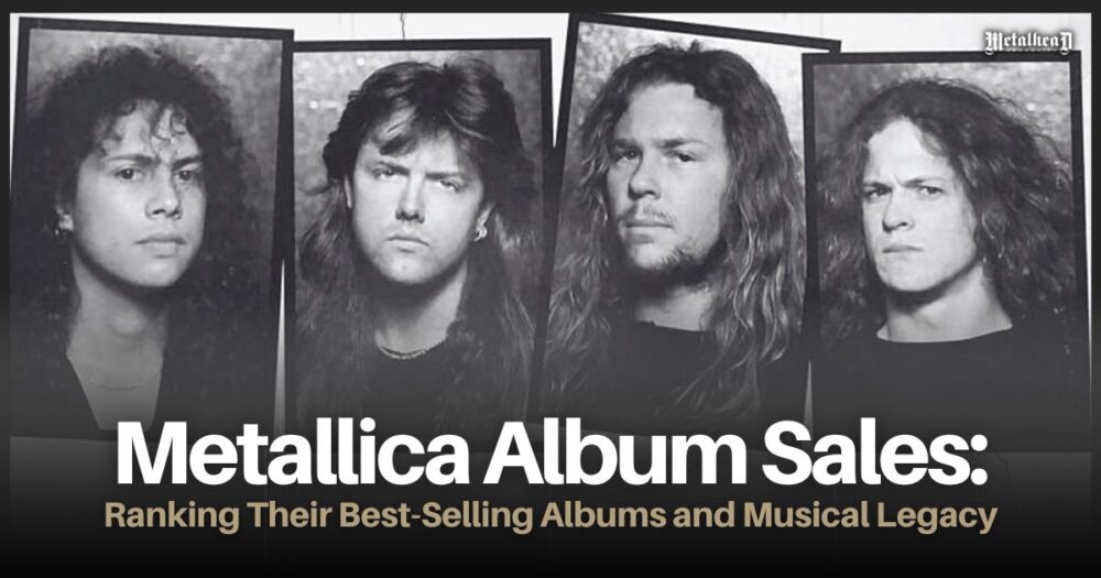 Metallica Album Sales - Ranking Their Best-Selling Albums and
